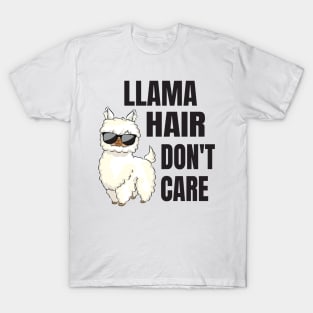 Llama Hair Funny Sayings Alpaca T-Shirt